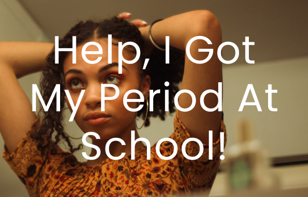 A woman ties her hair up into a pony tail as she looks into the mirror, she is looking beyond the camera. The text "Help, I Got My Period At School" is overlaid