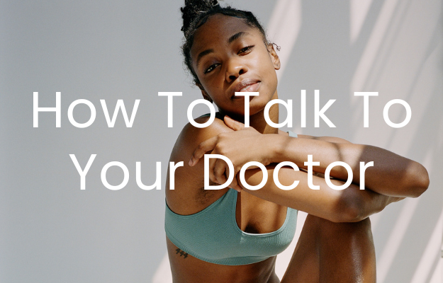 Image of a girl looking at the camera with her arms folded, with the text "How To Talk to Your Doctor" overlaid